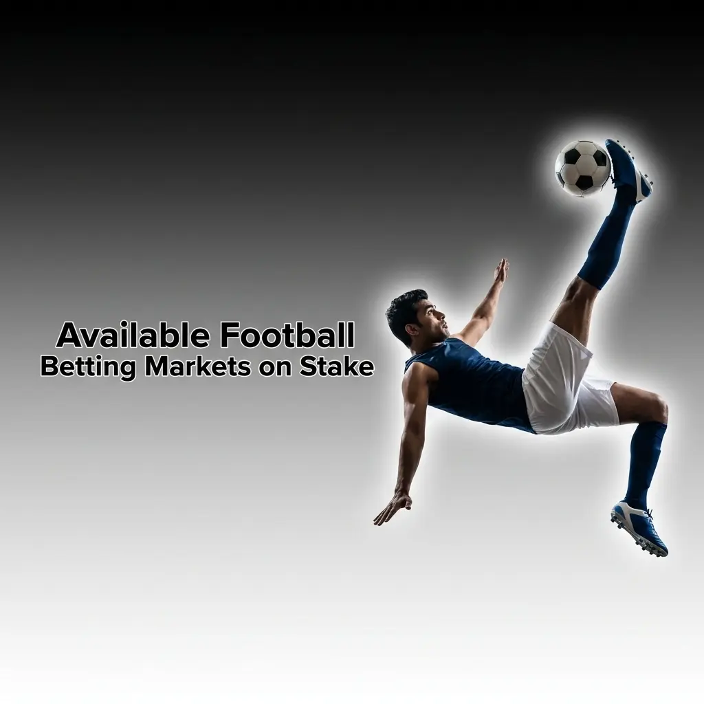 Football betting markets on Stake including 1X2, Over/Under, BTTS, Handicap, Correct Score, and Anytime Goalscorer options